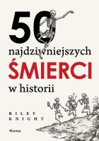 Okładka książki 50 najdziwniejszych śmierci w historii