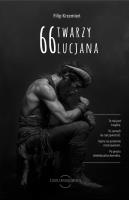 66 twarzy Lucjana. Autor: Krzemień Filip. SmakLiter.pl Okładka książki 66 twarzy Lucjana