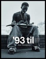 '93 til. A Photographic Journey Through Skateboarding in the 1990s. Autor: Pete Thompson. SmakLiter.pl Okładka książki '93 til. A Photographic Journey Through Skateboarding in the 1990s