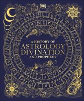 Okładka książki A History of Astrology, Divination and Prophecy