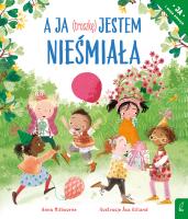 Okładka książki A ja (troszkę) jestem nieśmiała. Ja i moje emocje
