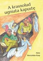 Okładka książki A krasnolud ugniata kapustę