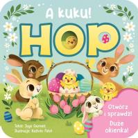 A kuku! Hop. Autor: Jaye Garnett. SmakLiter.pl Okładka książki A kuku! Hop