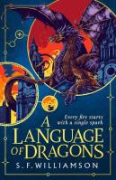A Language of Dragons. Autor: Williamson S.F.. SmakLiter.pl Okładka książki A Language of Dragons