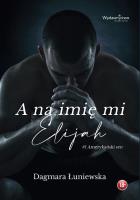 Okładka książki A na imię mi Elijah