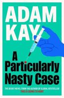A Particularly Nasty Case wer. angielska. Autor: Adam Kay. SmakLiter.pl Okładka książki A Particularly Nasty Case wer. angielska