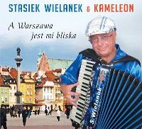 A Warszawa jest mi bliska CD. Autor: Stasiek Wielanek, Kameleon. SmakLiter.pl Okładka książki A Warszawa jest mi bliska CD