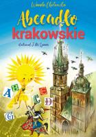 Abecadło krakowskie. Autor: Wanda Chotomska, Jan Marcin Szancer. SmakLiter.pl Okładka książki Abecadło krakowskie