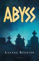 Abyss. Autor: Szuster Łukasz. SmakLiter.pl Okładka książki Abyss