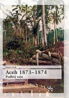 Aceh 1873-1874. Podbój raju. Autor: Gorb Eugen. SmakLiter.pl Okładka książki Aceh 1873-1874. Podbój raju