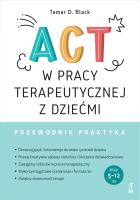 Okładka książki ACT w pracy terapeutycznej z dziećmi