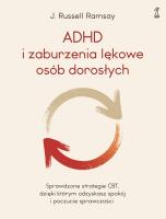 ADHD i zaburzenia lękowe osób dorosłych. Autor: Ramsay Russell  dr J.. SmakLiter.pl Okładka książki ADHD i zaburzenia lękowe osób dorosłych