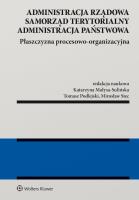 Okładka książki Administracja rządowa, samorząd terytorialny, administracja publiczna