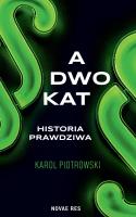 Adwokat - historia prawdziwa. Autor: Karol Piotrowski. SmakLiter.pl Okładka książki Adwokat - historia prawdziwa