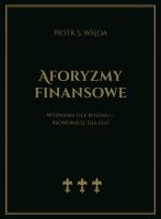Okładka książki Aforyzmy finansowe. Wyzwania dla rozumu – prowokacje dla ego