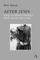 Okładka książki After Jews. Essays on Political Theology, Shoah and the End of Man