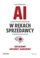 AI w rękach sprzedawcy. Jak zwiększyć efektywność sprzedaży i zdominować rynek. Autor: Jeb Blount, ANTHONY IANNARINO. SmakLiter.pl Okładka książki AI w rękach sprzedawcy. Jak zwiększyć efektywność sprzedaży i zdominować rynek
