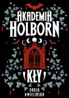 Akademia Holborn. Kły. Autor: Daria Kwiecińska. SmakLiter.pl Okładka książki Akademia Holborn. Kły