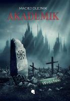 Akademik. Autor: Maciej Olejnik. SmakLiter.pl Okładka książki Akademik