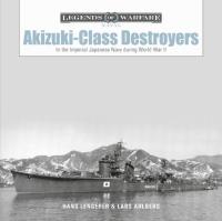 Okładka książki Akizuki-Class Destroyers In the Imperial Japanese Navy during World War II