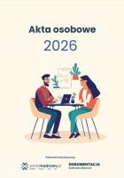 Akta osobowe 2026 - prowadzenie, przechowywanie, zmiany. Autor:   Praca zbiorowa. SmakLiter.pl Okładka książki Akta osobowe 2026 - prowadzenie, przechowywanie, zmiany
