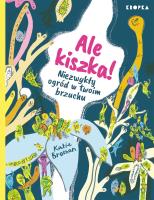 Ale kiszka! Niezwykły ogród w twoim brzuchu - uszkodzone. Autor: Katie Brosnan, Pluszka Adam. SmakLiter.pl Okładka książki Ale kiszka! Niezwykły ogród w twoim brzuchu - uszkodzone
