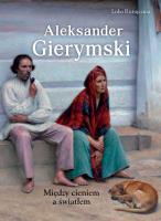 Aleksander Gierymski. Między światłem a cieniem. Autor: Luba Ristujczina. SmakLiter.pl Okładka książki Aleksander Gierymski. Między światłem a cieniem