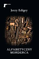 Alfabetyczny morderca. Autor: Jerzy Edigey. SmakLiter.pl Okładka książki Alfabetyczny morderca