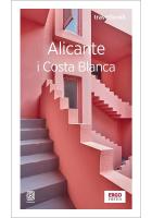 Alicante i Costa Blanca. Travelbook wyd. 4. Autor: Zaręba Dominika. SmakLiter.pl Okładka książki Alicante i Costa Blanca. Travelbook wyd. 4