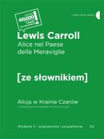 Alice nel Paese delle Meraviglie / Alicja w krainie czarów z podręcznym słownikiem włosko-polskim. Autor: Carroll Lewis. SmakLiter.pl Okładka książki Alice nel Paese delle Meraviglie / Alicja w krainie czarów z podręcznym słownikiem włosko-polskim
