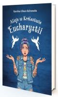 Okładka książki Alicja w królestwie Eucharystii