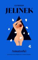 Amatorki. Autor: Elfriede Jelinek. SmakLiter.pl Okładka książki Amatorki