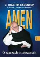 Amen. O rzeczach ostatecznych. Autor: o. Joachim Badeni OP. SmakLiter.pl Okładka książki Amen. O rzeczach ostatecznych