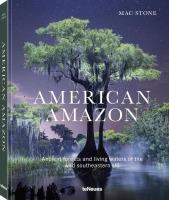 Okładka książki American Amazon. Ancient Forests and Living Waters of the Wild Southeastern US