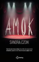 Amok. Autor: Czoik Sandra. SmakLiter.pl Okładka książki Amok