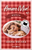Amore mio! Burza. Duże Litery. Autor: Jagna Rolska. SmakLiter.pl Okładka książki Amore mio! Burza. Duże Litery