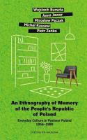 An Ethnography of Memory of the People's R. Autor:   Praca zbiorowa. SmakLiter.pl Okładka książki An Ethnography of Memory of the People's R