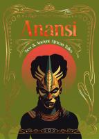 Okładka książki Anansi. New & Ancient African Tales