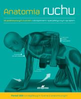 Anatomia ruchu. Podręcznik ćwiczeń. Autor: Ashwell Ken. SmakLiter.pl Okładka książki Anatomia ruchu. Podręcznik ćwiczeń