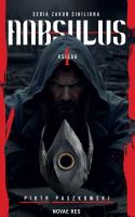Anbsulus, seria Zakon Eihiliona, Księga 1. Autor: Piotr Paszkowski. SmakLiter.pl Okładka książki Anbsulus, seria Zakon Eihiliona, Księga 1