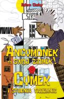 Ancymonek to swój ziomek! ORAZ Cymek i studnia tajemnic. Autor: Cichy Adam. SmakLiter.pl Okładka książki Ancymonek to swój ziomek! ORAZ Cymek i studnia tajemnic