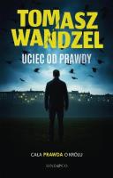 Okładka książki Andrzej Papaj T.2 Uciec od prawdy
