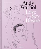Okładka książki Andy Warhol. Love, Sex, and Desire