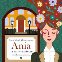 Ania na uniwersytecie - Audiobook. Autor: Montgomery Lucy Maud. SmakLiter.pl Okładka książki Ania na uniwersytecie - Audiobook