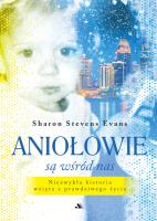 Aniołowie są wśród nas. Autor: Sharon Stevens Evans. SmakLiter.pl Okładka książki Aniołowie są wśród nas