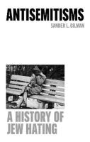 Okładka książki Antisemitisms. A History of Jew Hating