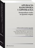 Aplikacja radcowska i adwokacka. Kompendium wiedzy na egzamin wstępny. Autor: Opracowanie zbiorowe. SmakLiter.pl Okładka książki Aplikacja radcowska i adwokacka. Kompendium wiedzy na egzamin wstępny