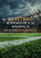 Arbitraż w sportowych sprawach dyscyplinarnych. Autor: Artur Fal. SmakLiter.pl Okładka książki Arbitraż w sportowych sprawach dyscyplinarnych