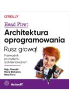 Architektura oprogramowania. Przewodnik po myśleniu architektonicznym. Rusz głową!. Autor: Raju Gandhi, Mark Richards, Ford Neal. SmakLiter.pl Okładka książki Architektura oprogramowania. Przewodnik po myśleniu architektonicznym. Rusz głową!