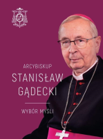 Arcybiskup Stanisław Gądecki. Wybór myśli. Autor: Michał Baranowski. SmakLiter.pl Okładka książki Arcybiskup Stanisław Gądecki. Wybór myśli